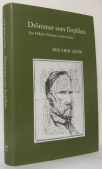Drömmar som förplikta. Om Vilhelm Ekelund och…