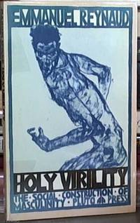 image of Holy Virility; The Social Construction of Masculinity