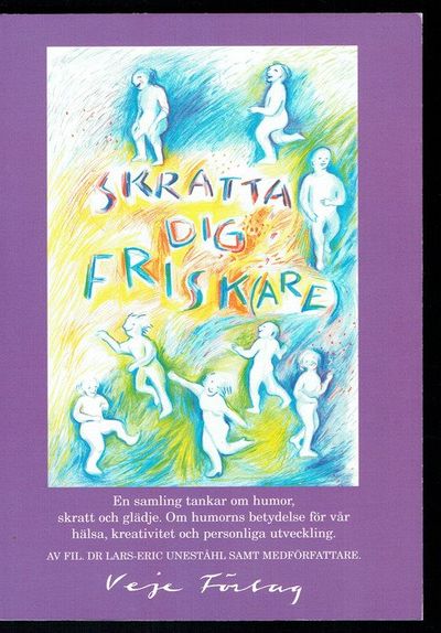 Skratta dig friskare En Samling Tankar om Humor,…