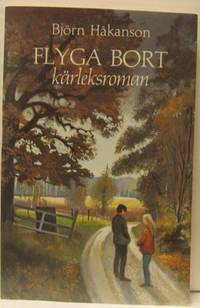 Flyga bort. Kärleksroman.