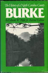 cover of Burke: The History Of A North Carolina County, 1777-1920, With A Glimpse Beyond