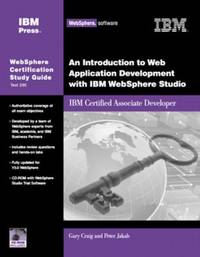 An Introduction to Web Application Development with IBM WebSphere Studio : IBM Certified...