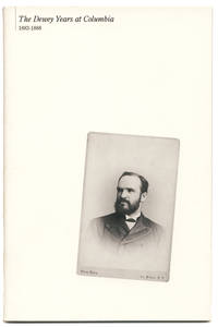 THE DEWEY YEARS AT COLUMBIA 1883-1888