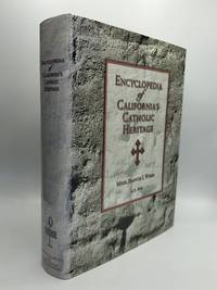 Encyclopedia of California's Catholic Heritage, 1769-1999