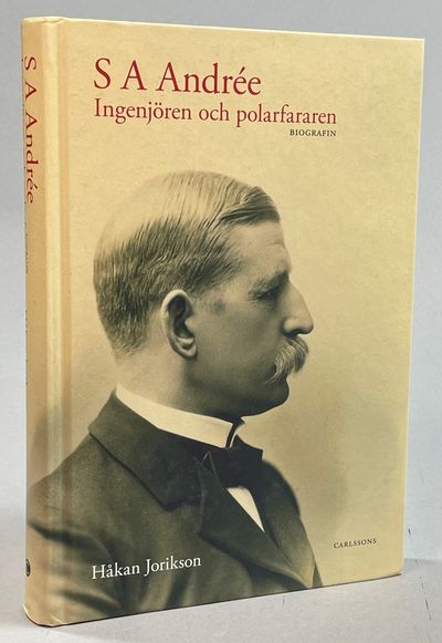 S A Andrée. Ingenjören och polarfararen.…