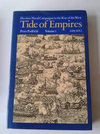image of Tide of Empires: 1481-1654 v. 1: Decisive Naval Campaigns in the Rise of the West