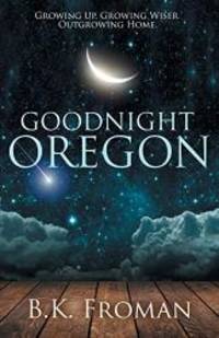 Good Night, Oregon (Hope and Hometown)