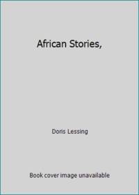 African Stories, by Doris Lessing - 1965