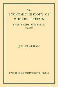 An Economic History of Modern Britain: Volume 2