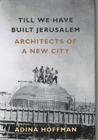 cover of Till We Have Built Jerusalem: Architects of a New City