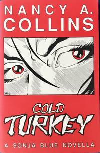 COLD TURKEY : A Sonja Blue Novella (Signed & Numbered Ltd. Edition Chapbook) by JOE R. (introduction) NANCY A. (author) : LANSDALE - Paperback - Signed First Edition - 1992 - from OUTSIDER ENTERPRISES (SKU: 006170)