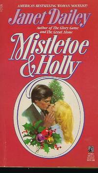 Mistletoe and Holly by Dailey, Janet - 1989-11-01