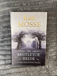 The Mistletoe Bride and Other Haunting Tales