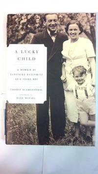 A Lucky Child: A Memoir of Surviving Auschwitz as a Young Boy