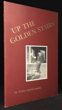 Up the Golden Stairs by Vivian Martin Smith - Paperback - from Burton Lysecki Books, ABAC/ILAB (SKU: 135812)
