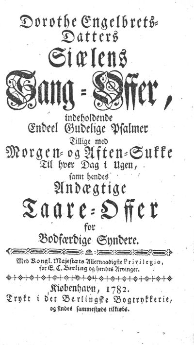 Siælens Sang-Offer, indeholdende Endeel Gudelige Psalmer Tillige med Morgen- og Aften-Sukke Til hver Dag i Ugen, samt hendes Andægtige Taare-Offer for Bodfærdige Syndere. (photo 2)