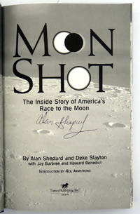 Moon Shot; The Inside Story of America&#039;s Race to the Moon by Shepard, Alan and Deke Slayton - 1994