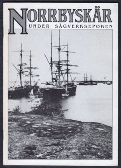 Norrbyskär under sågverksepoken.
