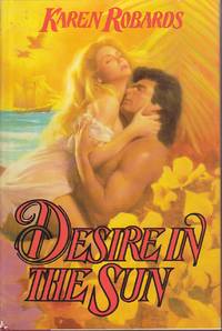 Desire in the Sun by Robards, Karen - 1988