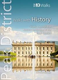 Walks with History : Walks through the historic landscape of the Peak District (Peak District Top...