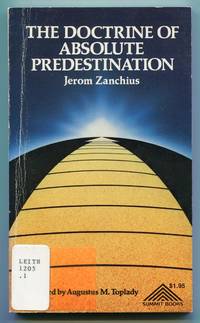 The Doctrine of Absolute Predestination
