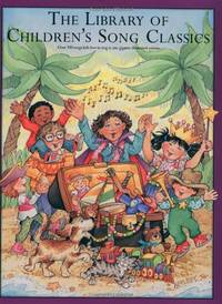 The Library Of Children's Song Classics (Library of Series)
