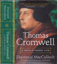 Thomas Cromwell: A Revolutionary Life by Diarmaid MacCulloch - October 2018