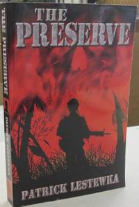 The Preserve by Patrick Lestewka - 2004