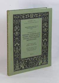 BIBLIOTHECA PHILLIPPICA Medieval Manuscripts: New Series: Fourth Part. Catalogue Of Persian Turkish And Arabic Manuscripts, Indian and Persian Miniatures, from the celebrated collection formed by Sir Thomas Phillipps Bt (1792–1872). 25 and 26 November 1968