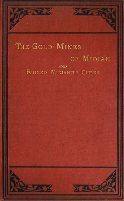 The Goldmines of Midian and the Ruined Midianite…