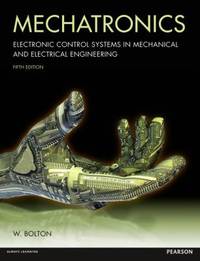 Mechatronics: Electronic Control Systems in Mechanical and Electrical Engineering