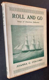 Roll and Go: Songs of American Sailormen