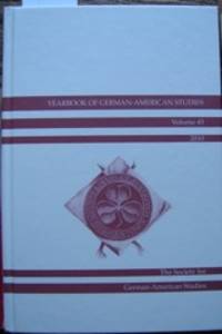 Yearbook of German-American Studies. Volume 45, 2010 de Keel, William D., editor