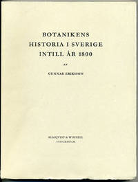 Botanikens historia i Sverige intill år 1800.