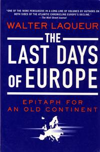 The Last Days of Europe: Epitaph for an Old Continent