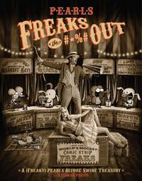 Pearls Freaks the #*%# Out: A (Freaky) Pearls Before Swine Treasury: 18