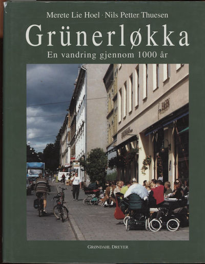 Grünerløkka. En vandring gjennom 1000 år