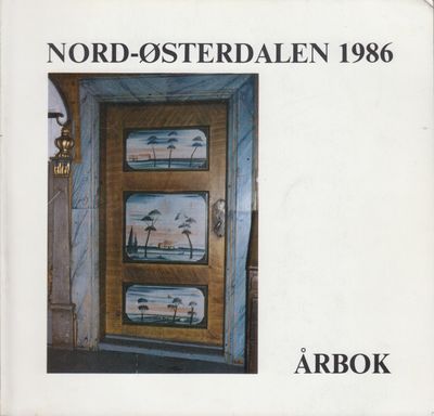 Nord-Østerdalen 1986. Årbok for Nord-Østerdalen…