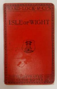 Ward, Lock & Co.: Pictorial and descriptive Guide to the Isle of Wight, in six sections. 16. Ed.