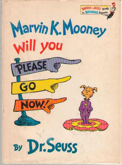 Marvin K. Mooney Will You Please Go Now! by Seuss, Dr | Hardcover