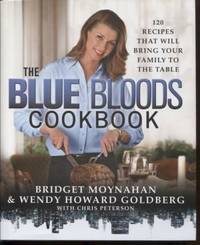 cover of The Blue Bloods Cookbook: 120 Recipes That Will Bring Your Family to the Table.
