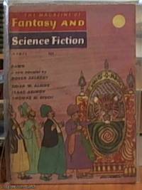 Fantasy and Science Fiction; Volume 32 Number 4, April 1967 by Ferman, Edward L. -- Editor - 1967