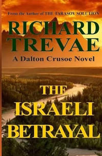The Israeli Betrayal: A Dalton Crusoe Novel