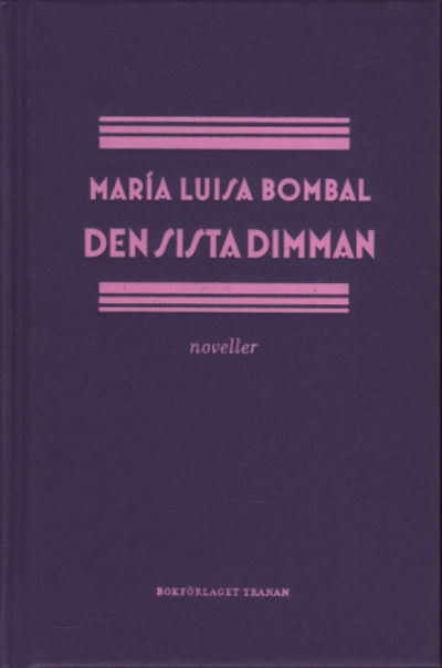 DEN SISTA DIMMAN. Noveller.