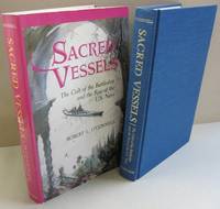 Sacred Vessels: The Cult of the Battleship and the Rise of the U.S. Navy