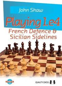 Playing 1.e4 &acirc; French Defence & Sicilian Sidelines (Grandmaster Guide Series)