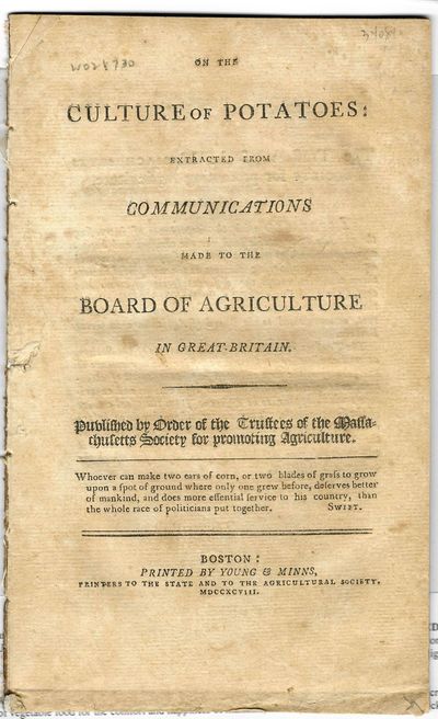 ON THE CULTURE OF POTATOES: EXTRACTED FROM COMMUNICATIONS MADE TO THE BOARD OF AGRICULTURE IN GREAT-BRITAIN