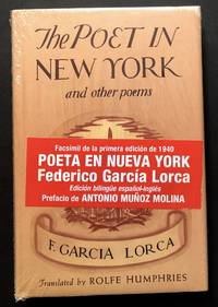 The Poet in New York and other Poems; Poeta en Nueva York y otros poemas (English and Spanish Edition) de Lorca, Federico Garcia; Rolfe Humphries, pref. by Antonio Munoz Molina - 2010