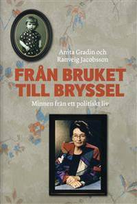 Från bruket till Bryssel. Minnen från ett…