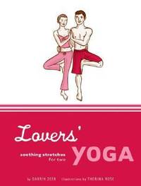 Lovers' Yoga : Soothing Stretches for Two